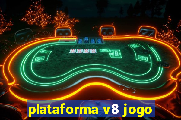 plataforma v8 jogo